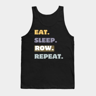 Eat sleep row repeat Tank Top